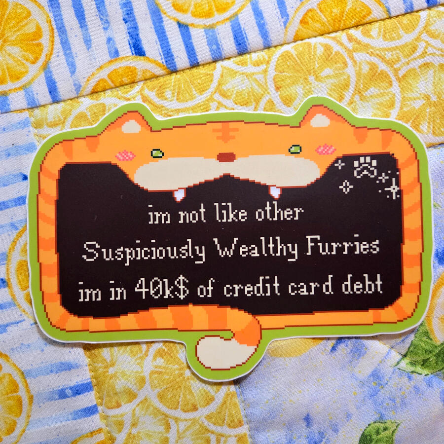 "Suspiciously Wealthy" - 6 x 4 inches